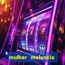 mulher melancia dancando nua